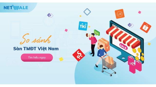 So sánh ưu và nhược điểm của các sàn TMĐT