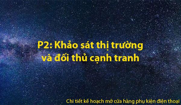 P2: Khảo sát thị trường và đối thủ cạnh tranh