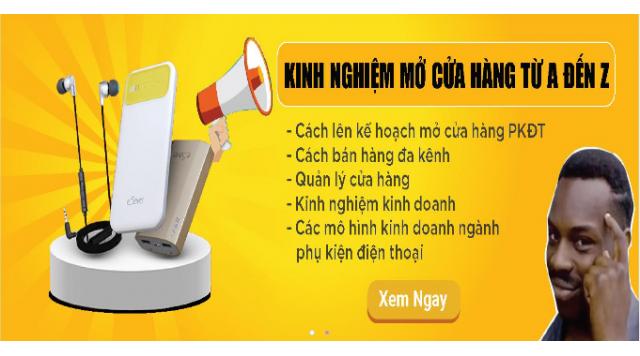 Tư vấn từ A-Z dành cho người kinh doanh cửa hàng phụ kiện điện thoại tại Bắc Giang